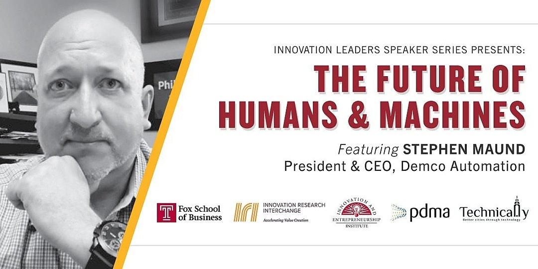 Innovation Leaders Speaker Series: The Future of Humans and Machines